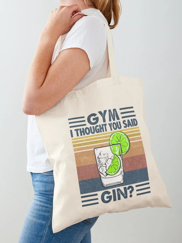 

Gym I Thought You Said Gin Vintage Tote Bag Large bags for women university shopper bag Handbags cute tote bag