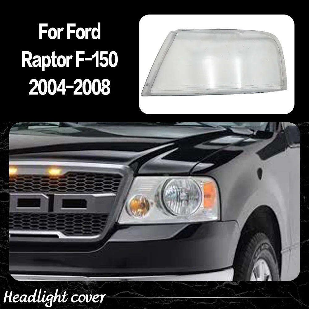 

For Ford Raptor F-150 2004 2005 2006 2007 2008 Headlight Cover Transparent Lampshade Headlamp Glass Shell Replace Original Lens