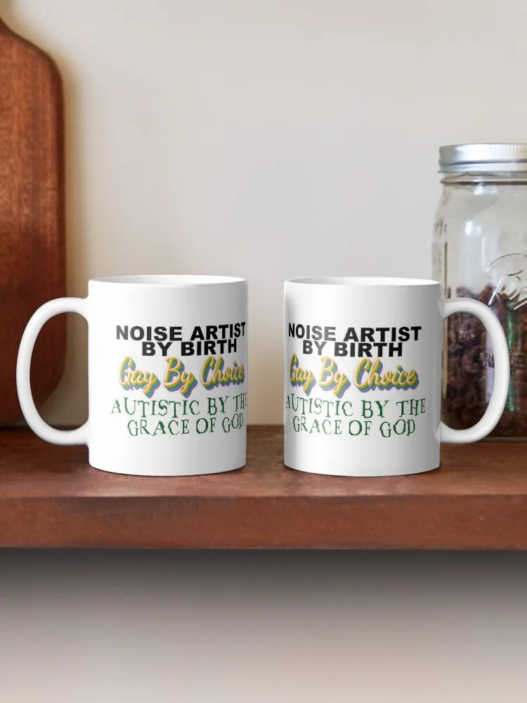 Noise Artist By Birth, Gay By Choice, Autistic By The Grace Of God Coffee Mug Customizable Cup Tea Cups