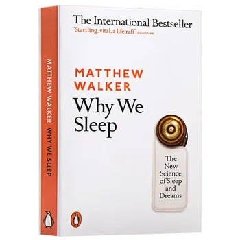 Why We Sleep โดย Matthew Walker วิทยาศาสตร์ใหม่แห่งการนอนหลับและความฝันปกอ่อนเป็นภาษาอังกฤษ