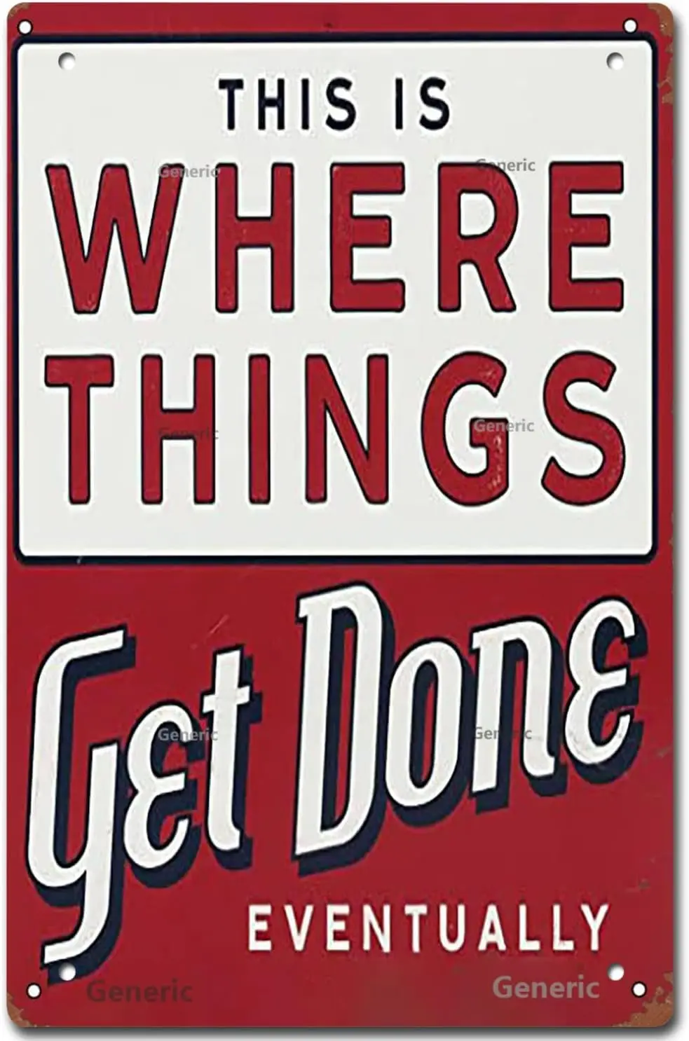 MATou This is Where Things Get Done Eventually Man Word 12x8 in Tin Sign Home Decor Home Art Metal Signs Wall Art Wall Decor Pos