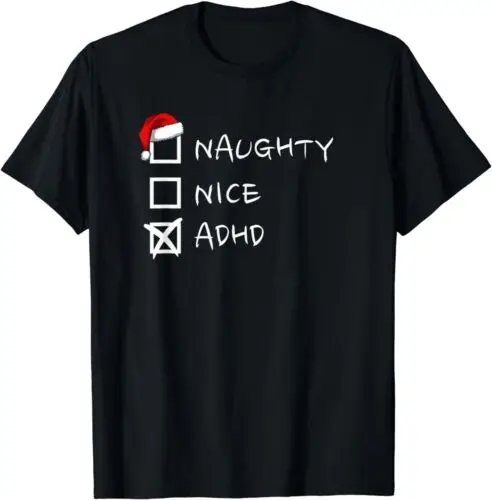  Naughty Nice ADHD, Christmas Men Women Gift Idea T-Shirt S-3XL