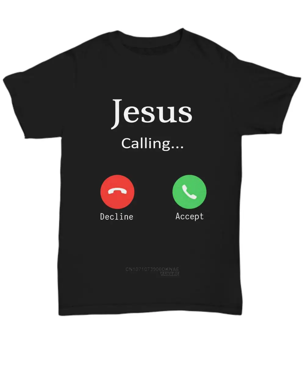 

T-Shirt For Men Jesus Is Calling Christian Women Tee Gift Funny Christ God Phone New Arrivals Fashion Women T shirt Summer Tees