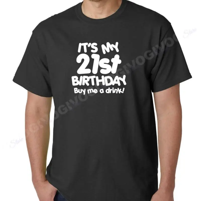 تي شيرت رجالي It's My 21th Birthday Buy Me A Drink Happy
