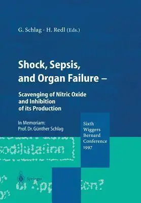 Shock, Sepsis, and Organ Failure: Scavenging of Nitric Oxide and Inhibition of Its Production