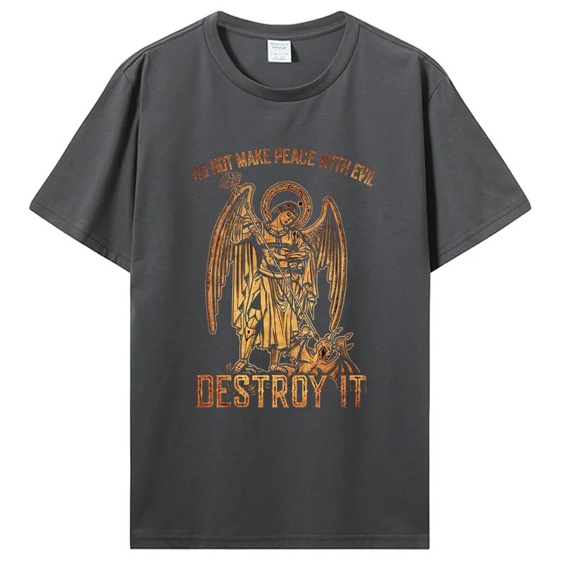 Do Not Make Peace With Evil Destroy It Archangel Saint Michael T-shirt Summer Cotton O-Neck Mens Tshirt Oversize Streetwear