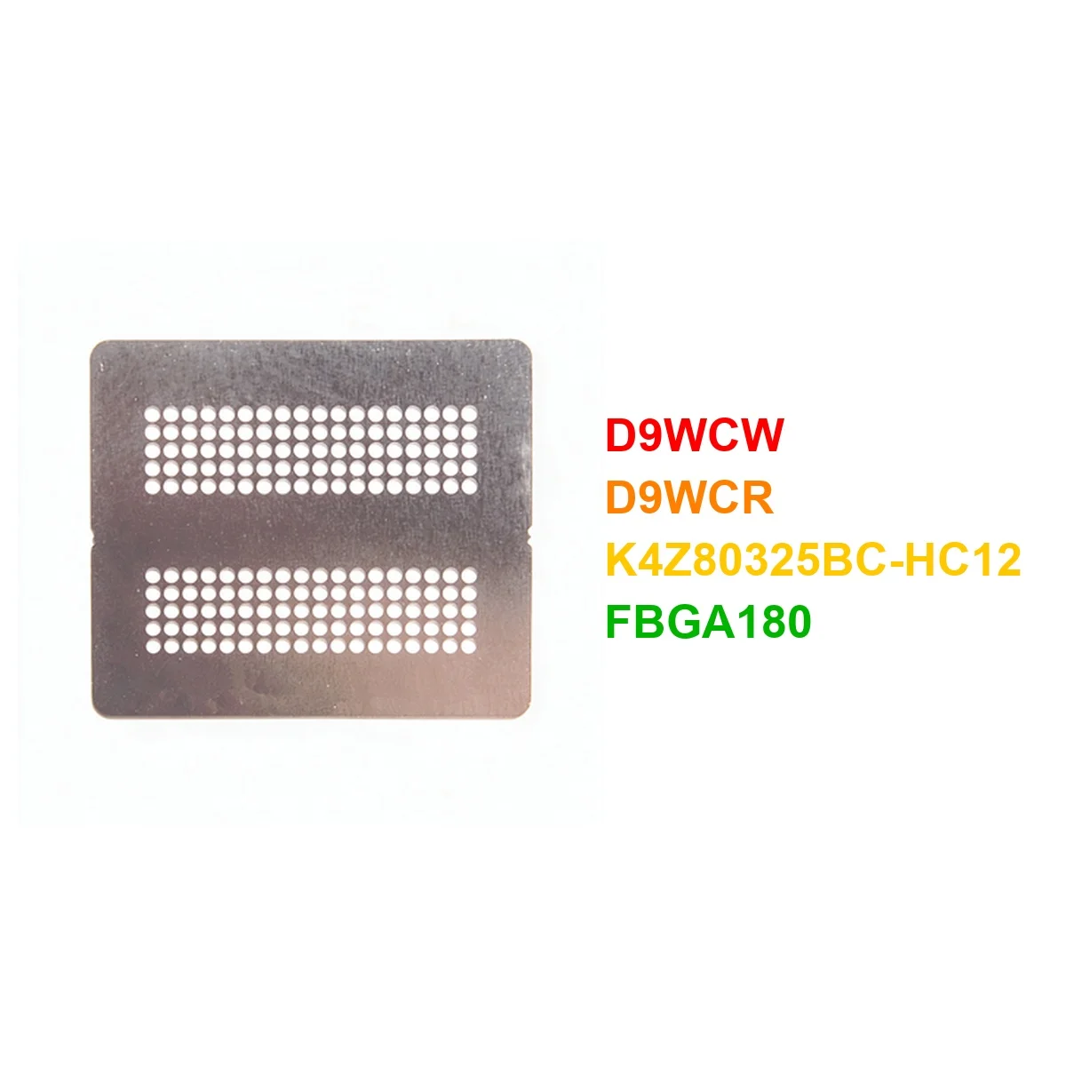 Direct heating 90*90 D9WCW D9WCR K4Z80325BC-HC12 GDDR6 DDR6 FBGA180 stencil