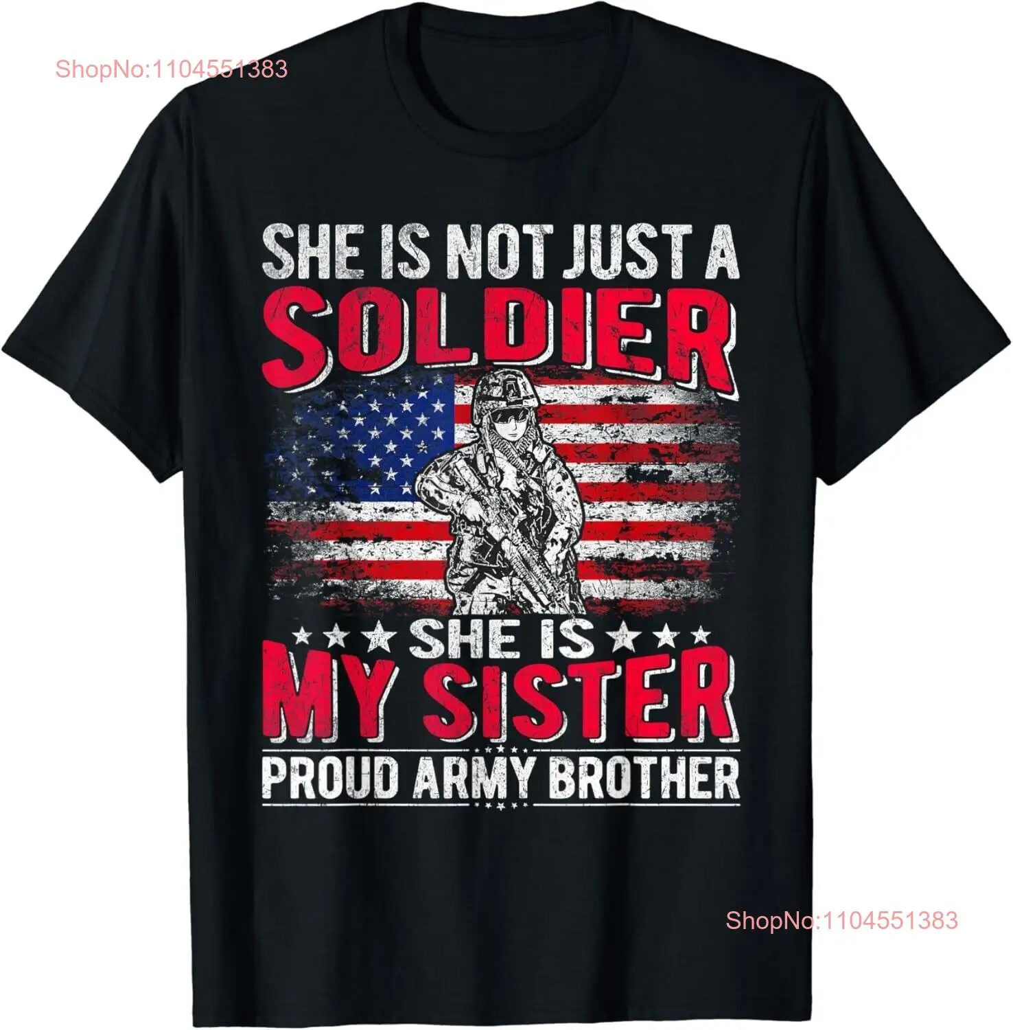 My Sister My Soldier Hero Proud Army Brother Sibling Gift Unisex T-Shirt