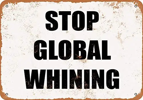  8x12 InchesStop Global Whining Vintage Look Metal Sign