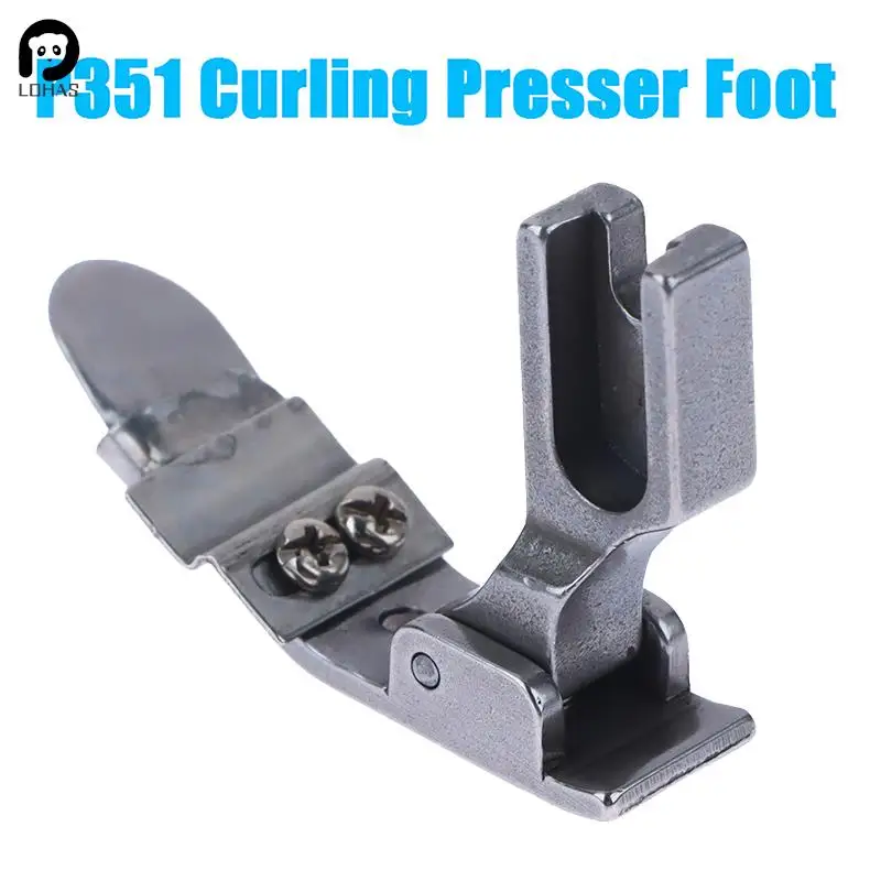 1Pc Industrial Flat Sewing Machine Folding Hemming Presser Foot P351 Curling Presser Foot For Most Industrial Sewing Machine