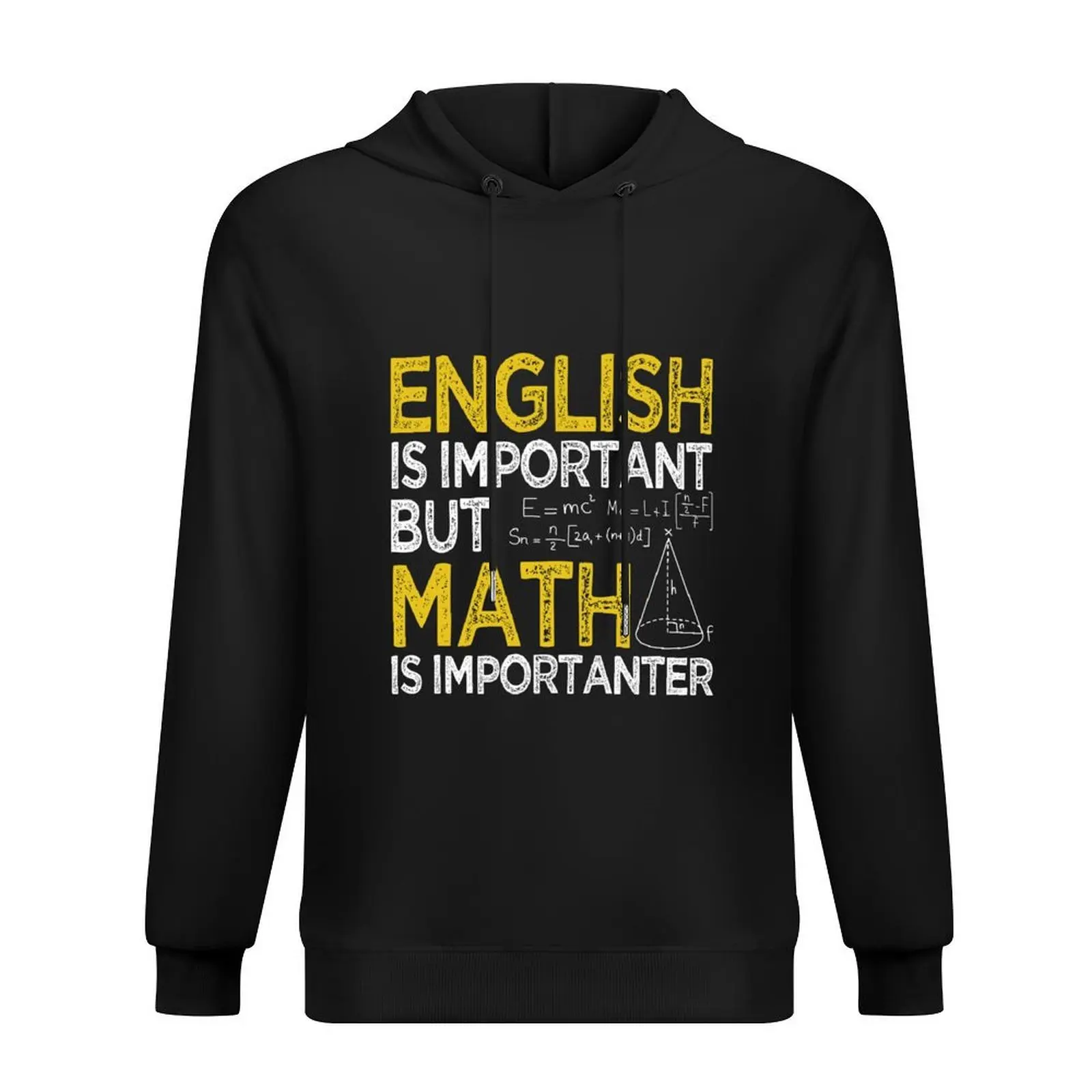 

Funny English Is Important But Math Is Importanter Apperal. Great Gift Idea for Students, Teacher, Men and Women Hoodie