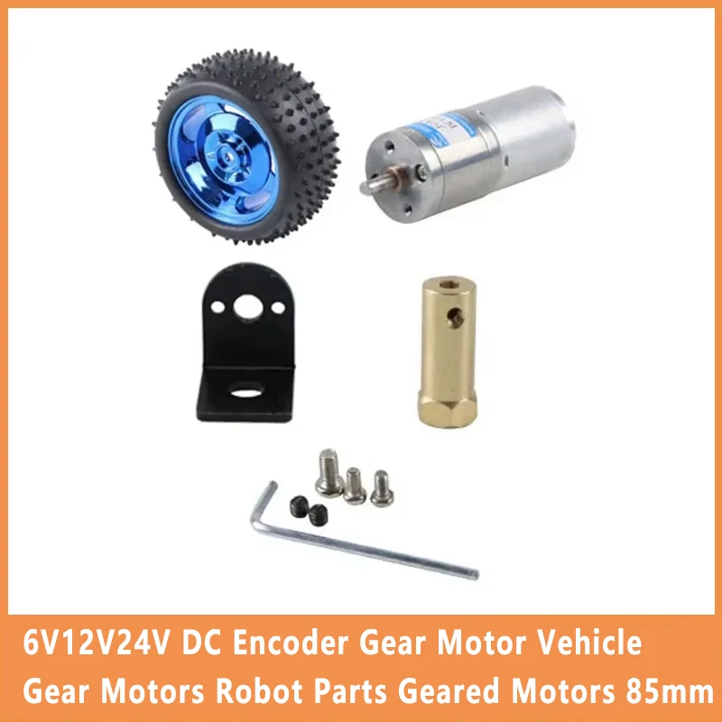 

6V 12V 24V DC Encoder Gear Motor Vehicle Gear Motors Robot Parts Geared Motors 85mm Wheel Kit Set Gearmotors for Robot Toy Car