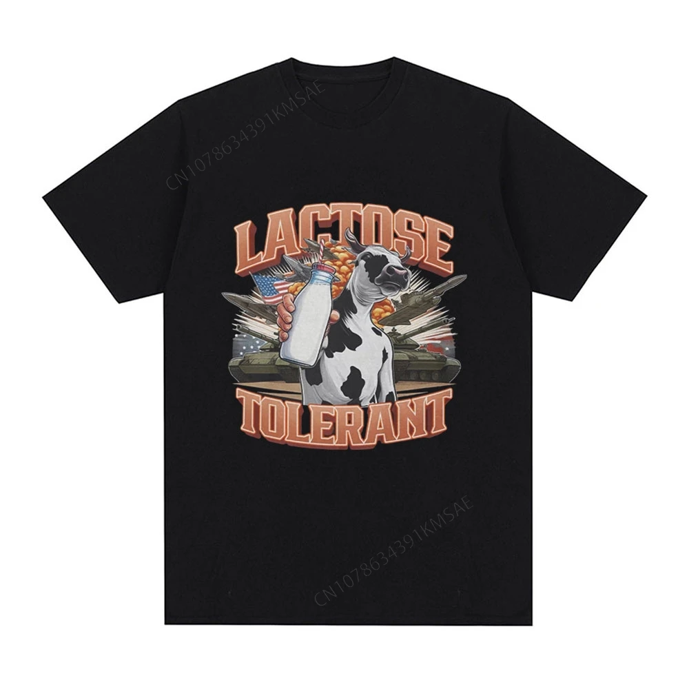 Funny Lactose Tolerant Meme T-Shirt Men Women Fashion Vintage Short Sleeve T-shirts Cotton Casual O-neck Oversized T Shirts