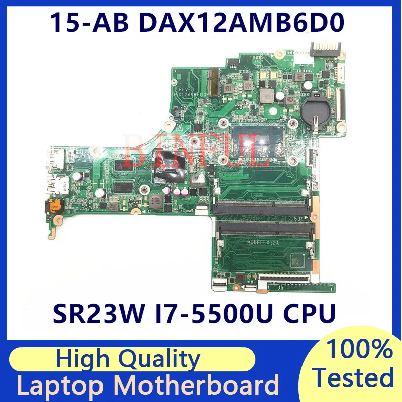 Mainboard For HP 15-AB DAX12AMB6D0 Laptop Motherboard With SR23W I7-5500U CPU 940M N16S-GT-S-A2 100% Full Tested Working Well