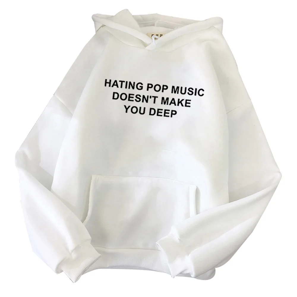 Addison Rae Hating Pop Music Doesn't Make You Deep Hoodie Harajuku Pullover Tops Hoodie Unisex