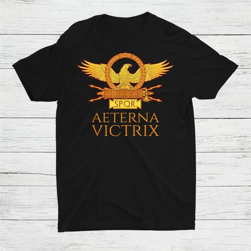 

Ancient Rome Aeterna Victrix Spqr Eagle Standard History Unisex T-shirt S-5XL