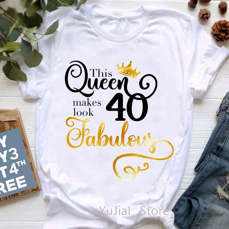 

This Queen Makes 40 Look Fabulous Graphic Print Women'S T-Shirts Pink Love Crown Tshirt Femme Birthday Gift T Shirt Female Tops