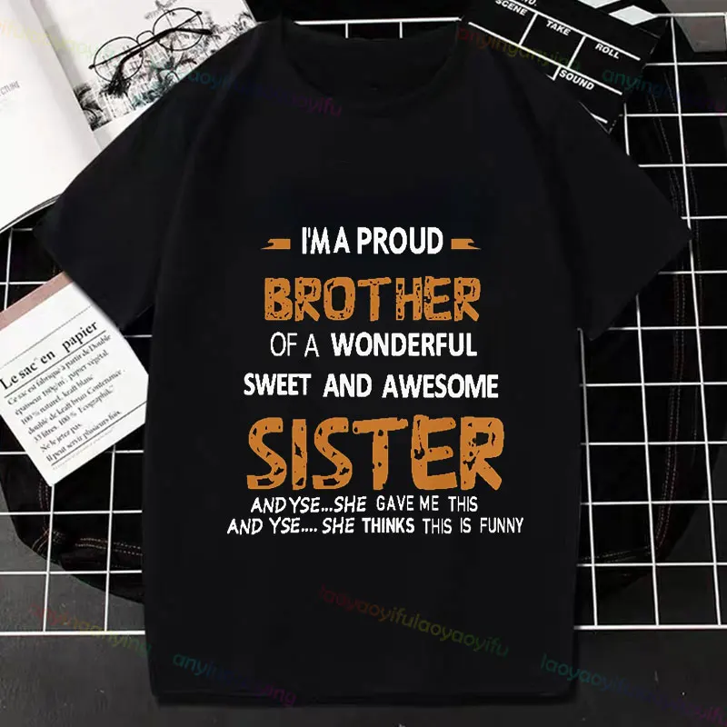 Brother of A Wonderful Sweet and Awesome She Thinks This Is Funny Slogan T-shirt Pure Cotton Short-sleev Graphic T Shirts