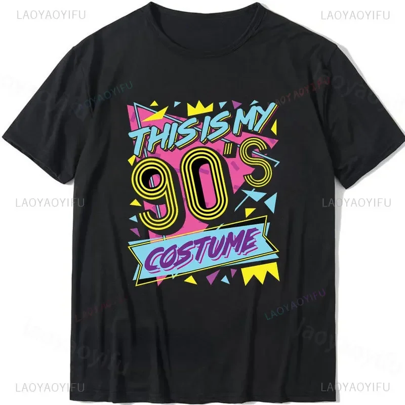 This Is My 90's for Women I Love The 90 T Shirt Men Tops Tee for Birthday Party Gift Women Clothing