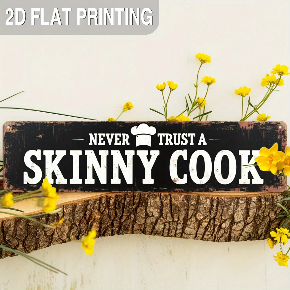 2D Flat, 2D Flat Printing, 1pc, Funny Never Trust a Skinny Cook Metal Sign Rustic Kitchen Decor Wall Hanging Vintage Style Wall