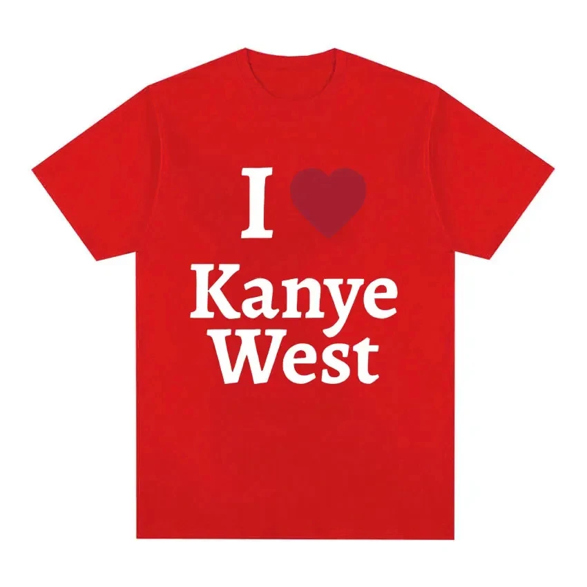 I Love Kanye West T Shirt for Men Oversized Cotton Short Sleeve T Shirts Man Women's Fashion Couples Clothes T-Shirt Streetwear