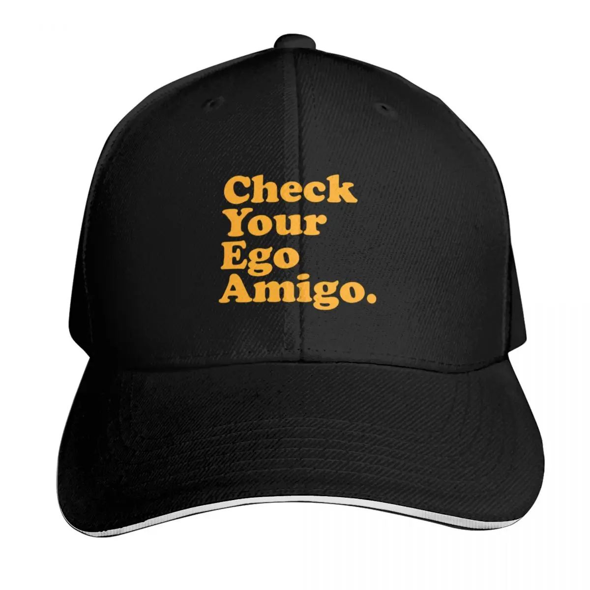Check your ego amigo. Funny egocentric quote Baseball Cap Men Women Casual Summer Sport Sun Cap