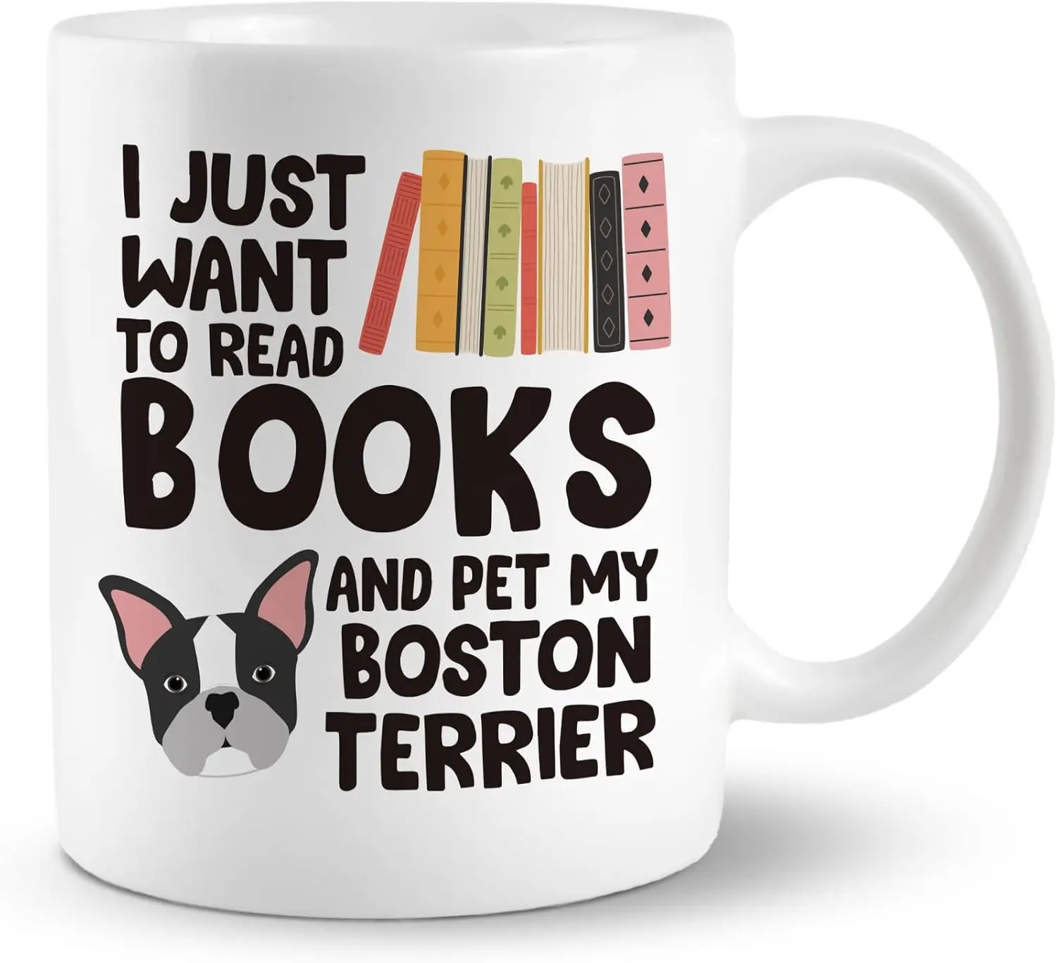 Boston terrier coffee cup, gift tea cup, I just want to read and pet my Boston terrier dog ceramic cup woman man320ml