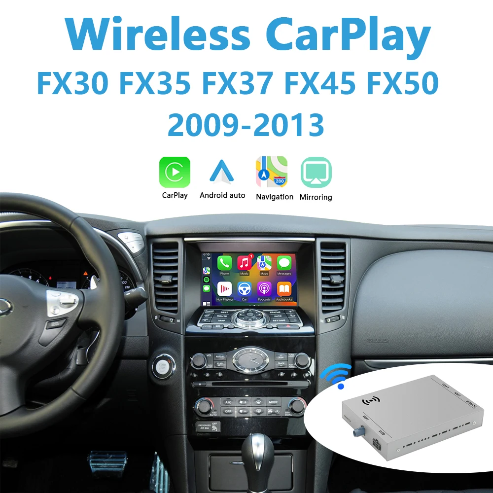 Infiniti Apple CarPlay for FX30 FX35 FX37 FX45 FX50 2009-2013 Retrofit Wireless Android Auto Plug&Play Upgrade Factory Screen