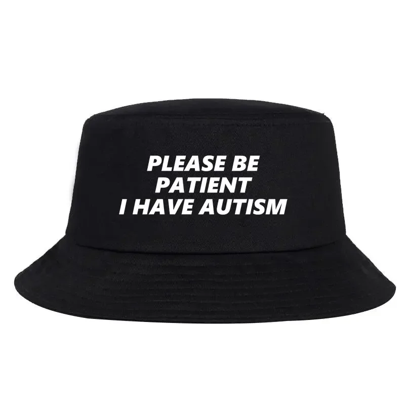 Please Be Patient I Have Autism Letter Print Bucket Hat Men Women Fisherman Hats Summer Outdoor Hunting Fishing Cap for Boy Girl