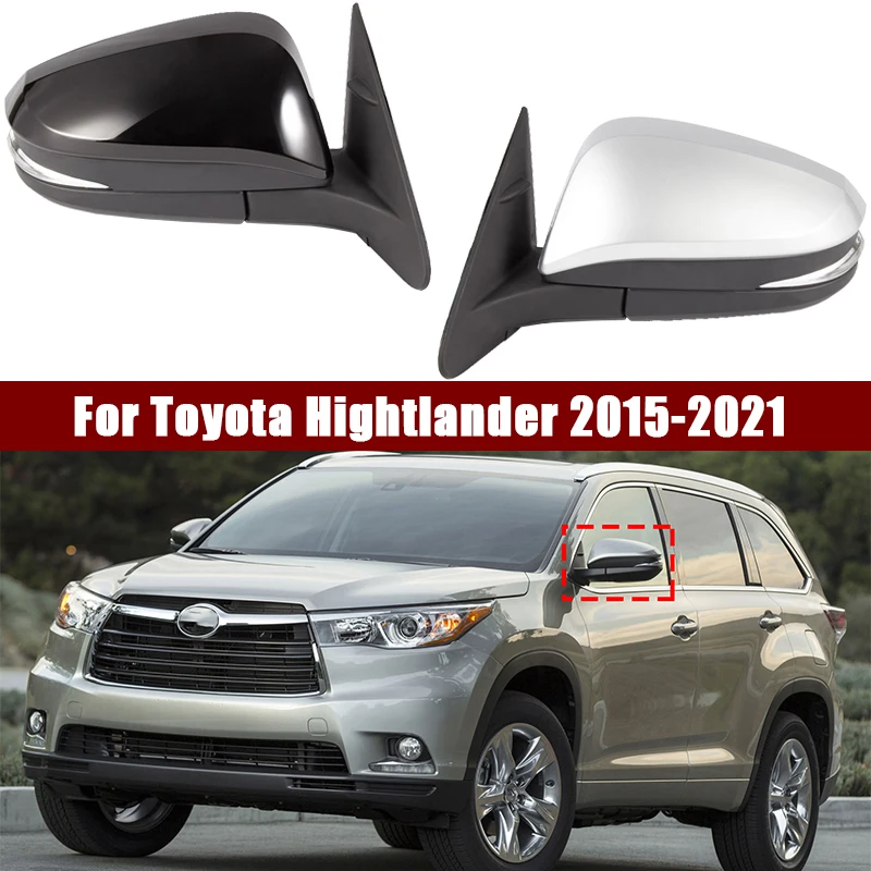 

Car Rearview Side Mirror Assy For Toyota Hightlander 2015-2021 5Pin electric adjustment 7Pin Electric Folding
