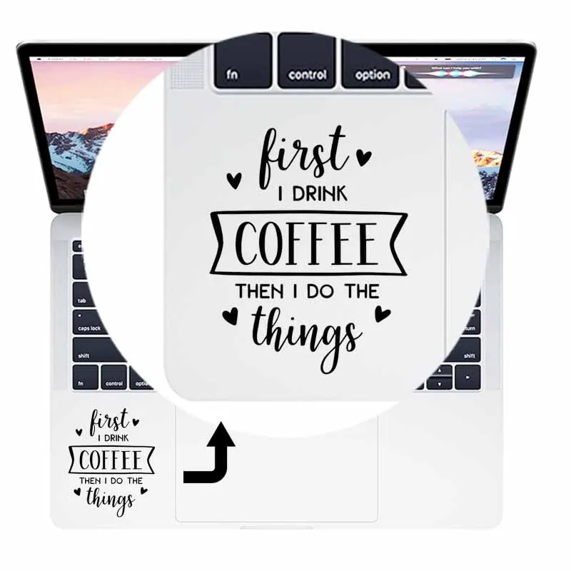 Funny Coffee Office Quote Vinyl Laptop Sticker for Macbook Pro 14 16 Air Retina 11 13 15 Inch Mac Notebook Skin Trackpad Decal