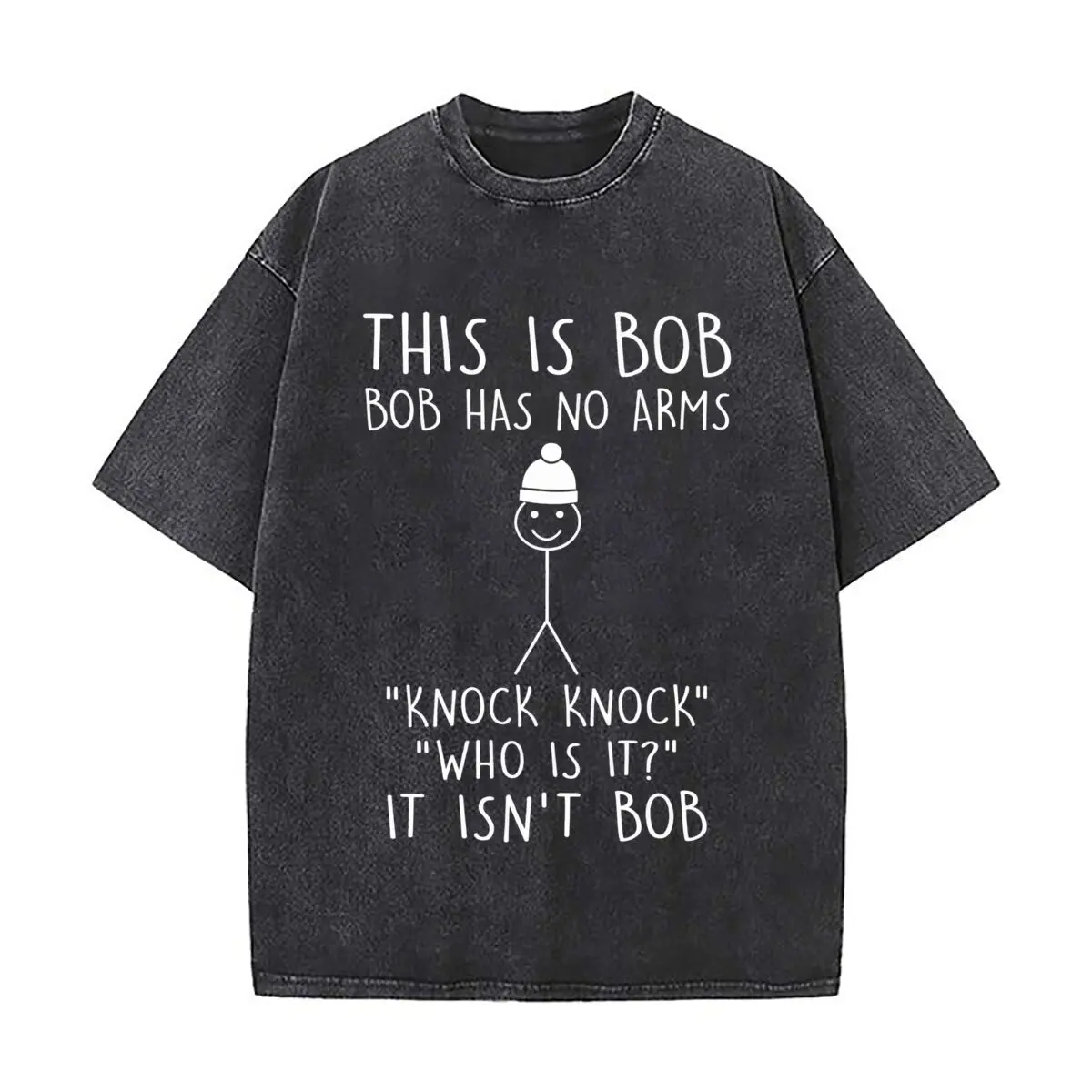 This Is Bob Has No Arms Knock Knock It Isnt Bob Washed Vintage Short Sleeve Loose Streetwear Tee