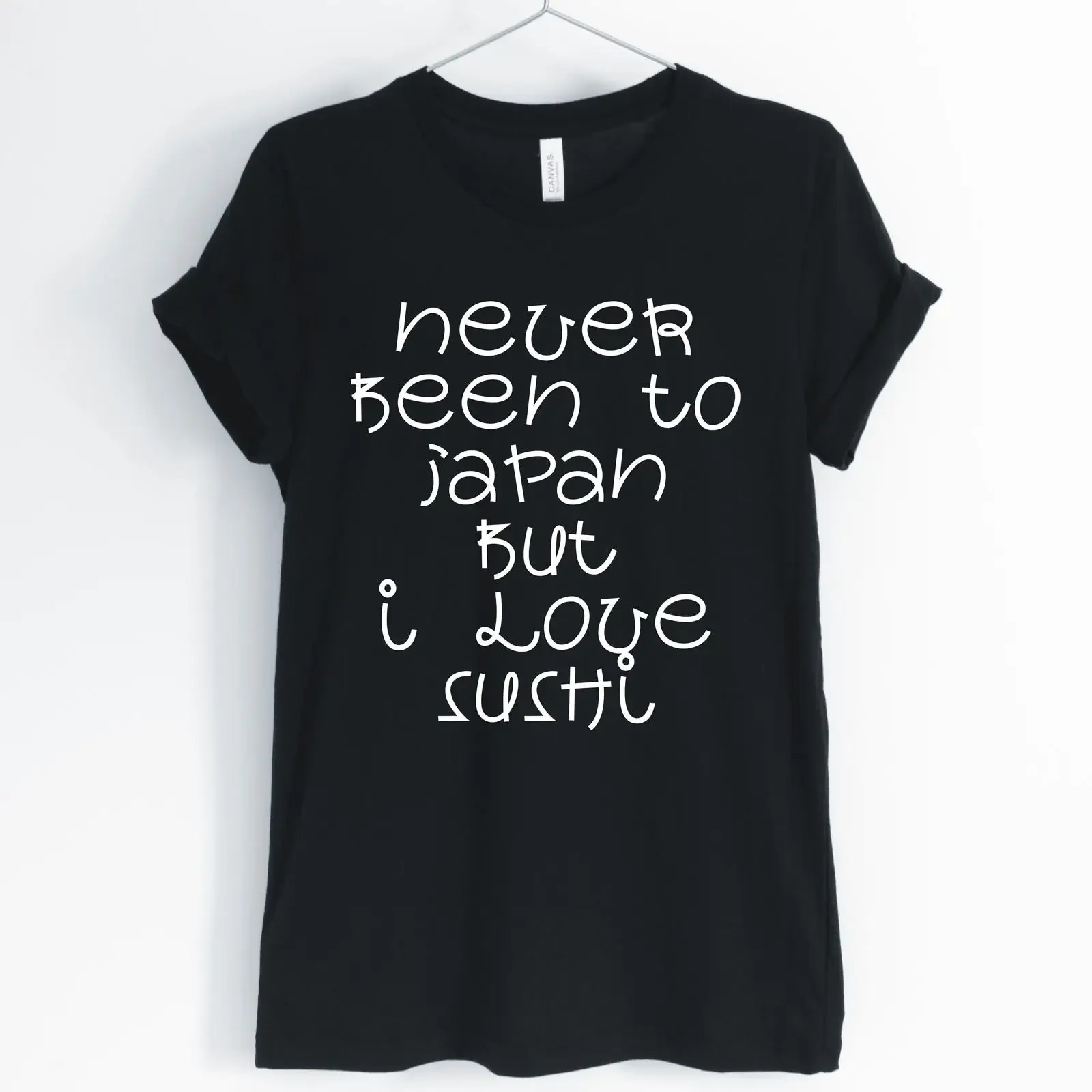 Never Been To Japan But I Love Sushi T Shirt Lover Funny Sarcastic Japanese Cuisine Casual Women vintage Washed