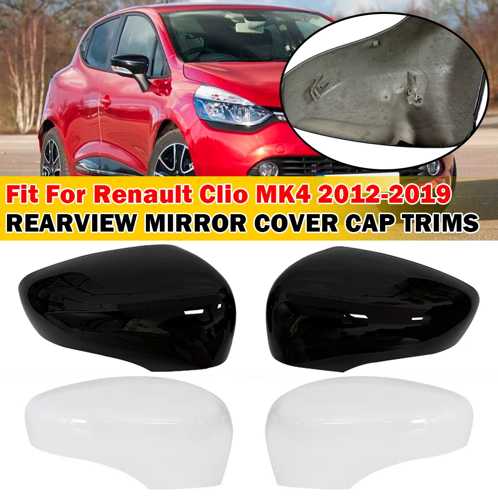 

For Renault Clio MK4 2012-2019 2x Car Replacement Rearview Side Mirror Cover Wing Cap Exterior Case Trim Accessories Decoration