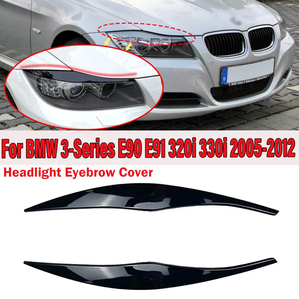 

2x Headlight Eyebrow Eyelids For BMW 3 Series E90 E91 320i 330i 2005-2012 Front Headlamp Decorative Cover Strip