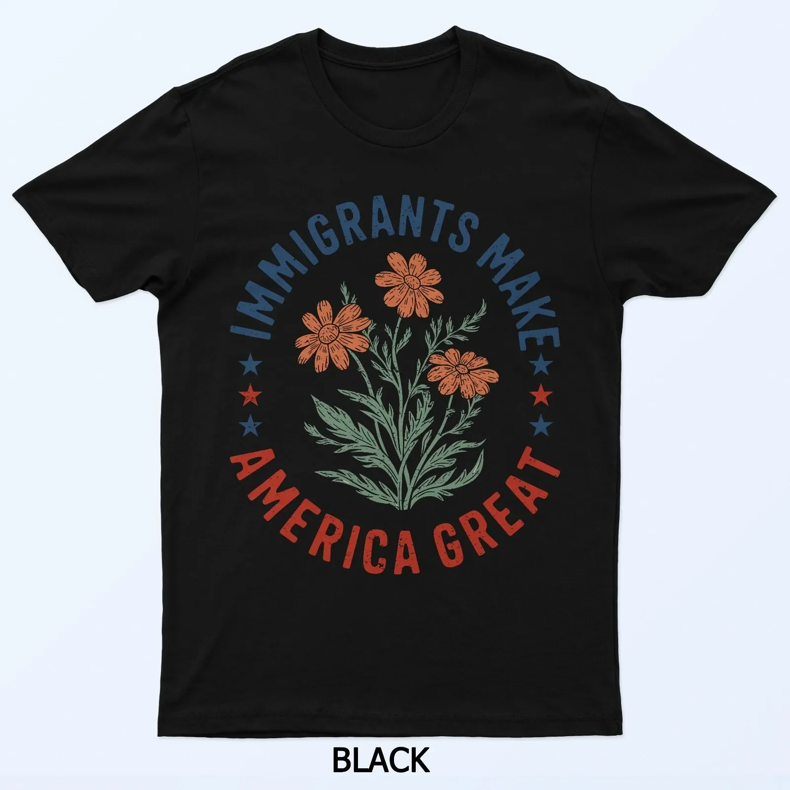 Immigrants Make America Great Floral Flower Human Rights USA T-Shirt