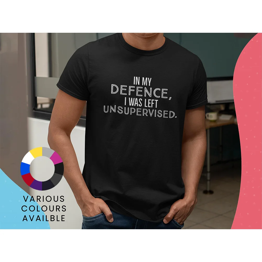 My defense: I was unattended at the time. (Men's short-sleeved T-shirt, humorous quotes, casual sports outdoor printed top)