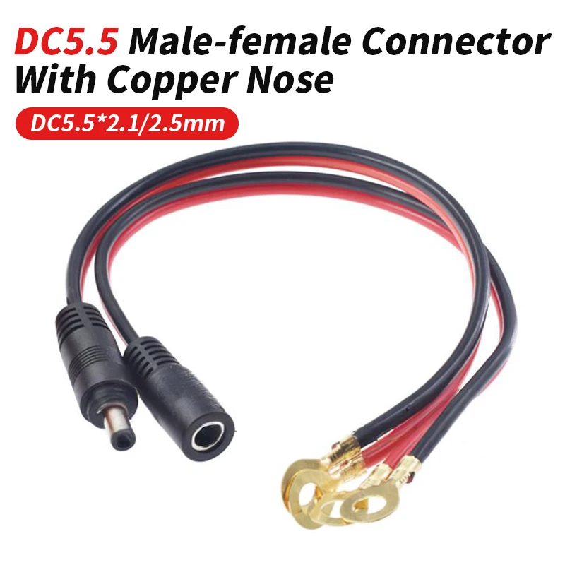 DC5525/DC5521 to 6MM Copper Nose Terminal Wire Copper DC 5.5x2.1 Monitoring Cable DC 5.5x2.5 Power Cable DC Head to O-type Plug