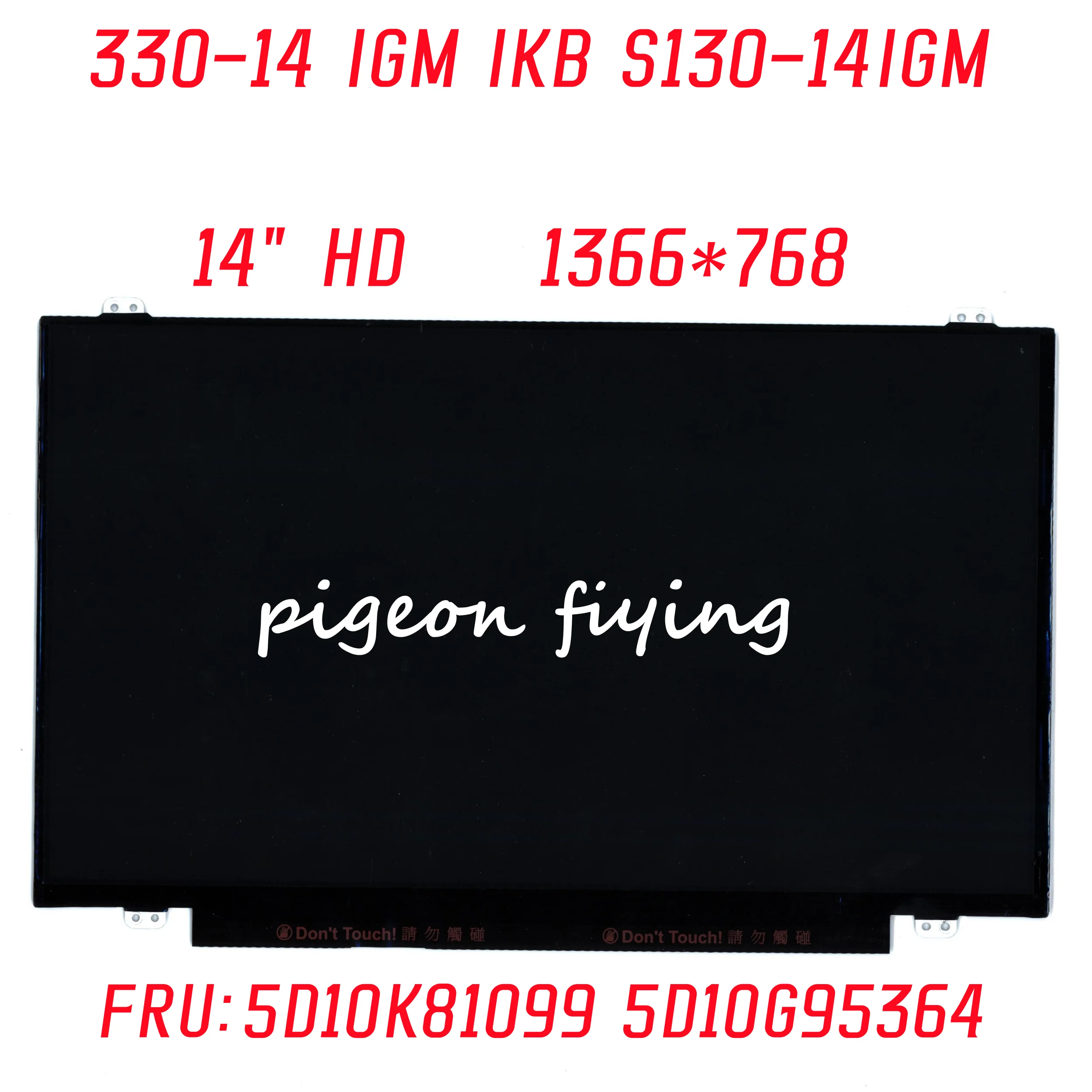 

For Lenovo Ideapad 330-14 IGM IKB S130-14IGM laptop Screen 1366*768 IPS 14" HD FRU: 5D10K81099 5D10G95364