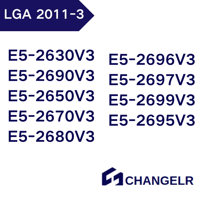 E5-2696V3 E5-2697V3 E5-2699V3 E5-2690V3 E5-2650V3 E5-2670V3 E5-2680V3 E5-2695V3 E5-2630V3 E5-2696V3 E5-2697V3 E5-2699V3 E5-2690V3 E5-2650V3 E5-2670V3 E5-2680V3 E5-2695V3 E5-2630V3