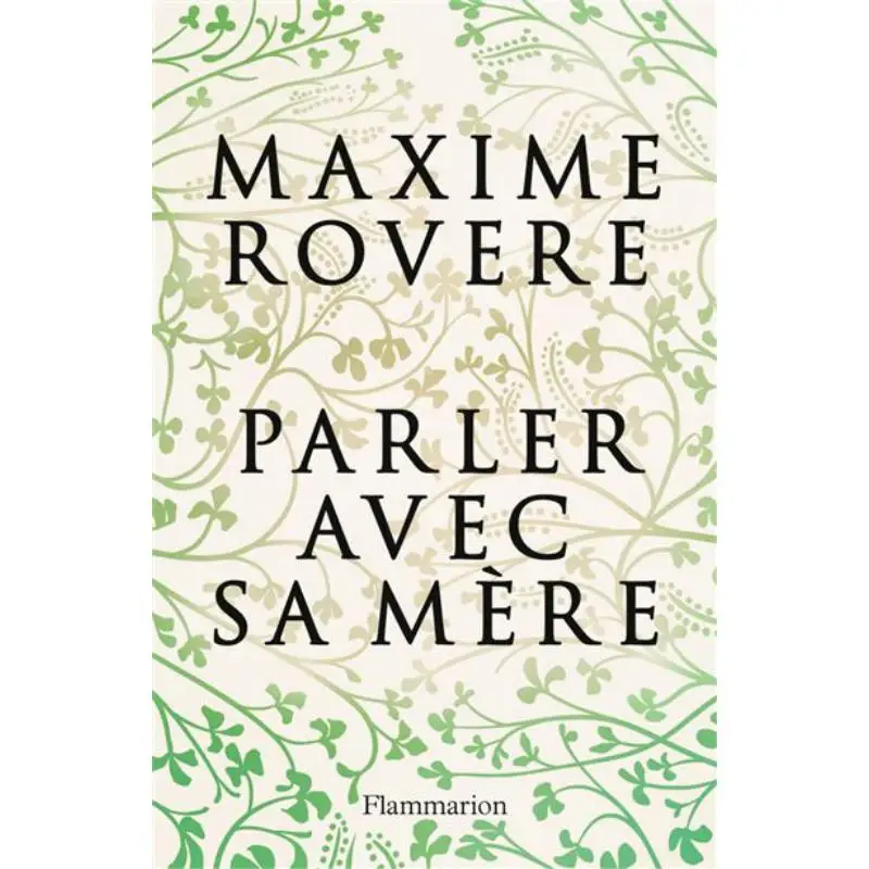 

Разговор с своей мамой Maxime Rovere Flammarion 9782080427977 Книга