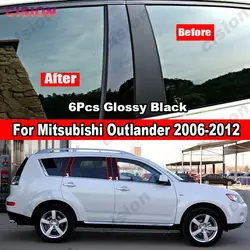 6Pcs Car Window Door Column BC Pillar Post Cover Trim Mirror Effect Black PC Material Sticker For Mitsubishi Outlander 2006-2012