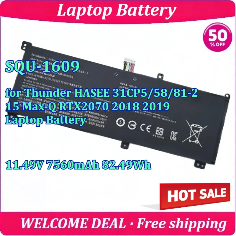 

New SQU-1609 for Thunder HASEE 31CP5/58/81-2 15 Max-Q RTX2070 2018 2019 Laptop Battery 11.49V 7560mAh 82.49Wh