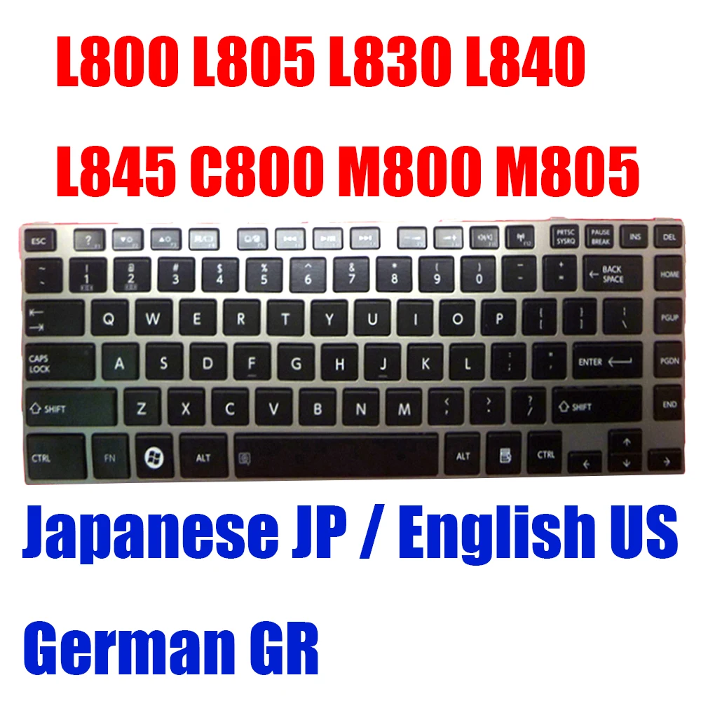 

JP GR US Laptop Keyboard For Toshiba For Satellite L800 L805 L830 L840 L845 C800 M800 M805 MP-11B33US6G50 Japanese German