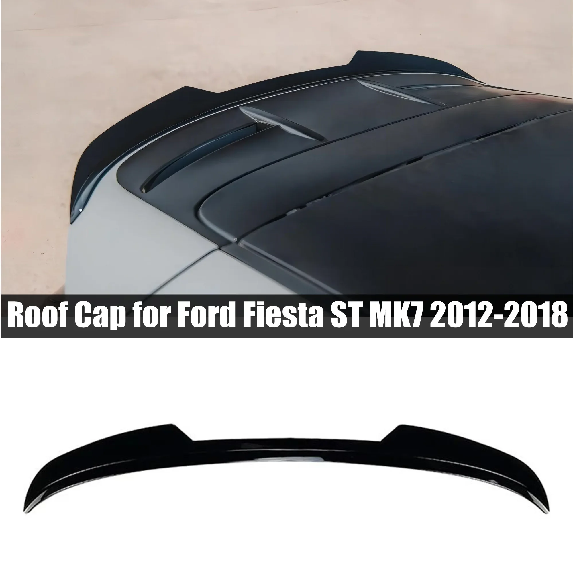 Tail Wing Roof Spoiler Cap Maxton Style Rear Wing Modified Decoration Accessories Gloss Black for Ford Fiesta ST MK6 2008-2017