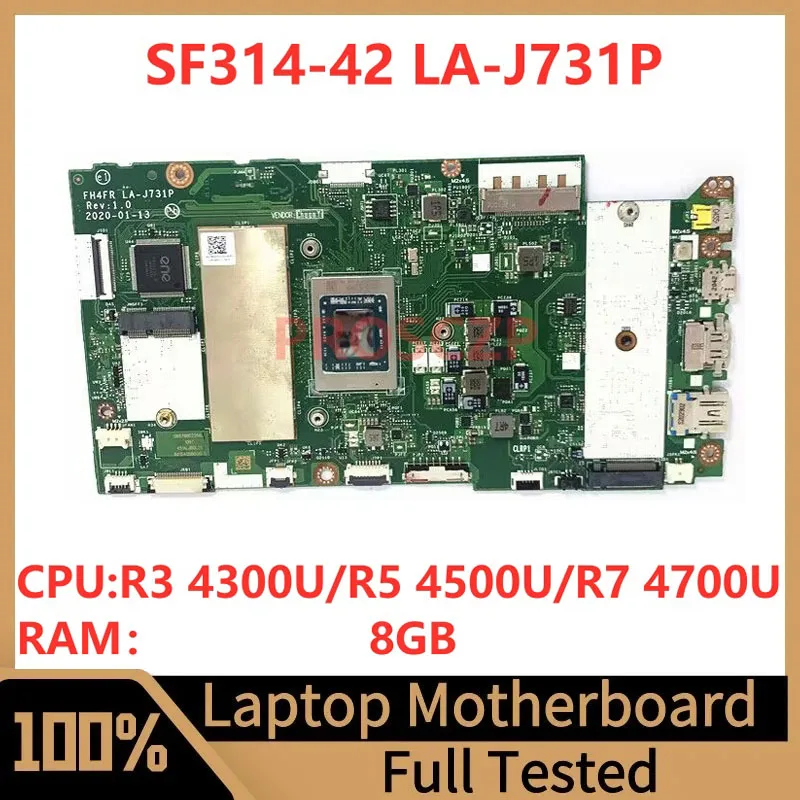 FH4FR LA-J731P Mainboard For Acer SF314-42 Laptop Motherboard RAM 8GB With R3 4300U/R5 4500U/R7 4700U CPU 100% Full Working Well