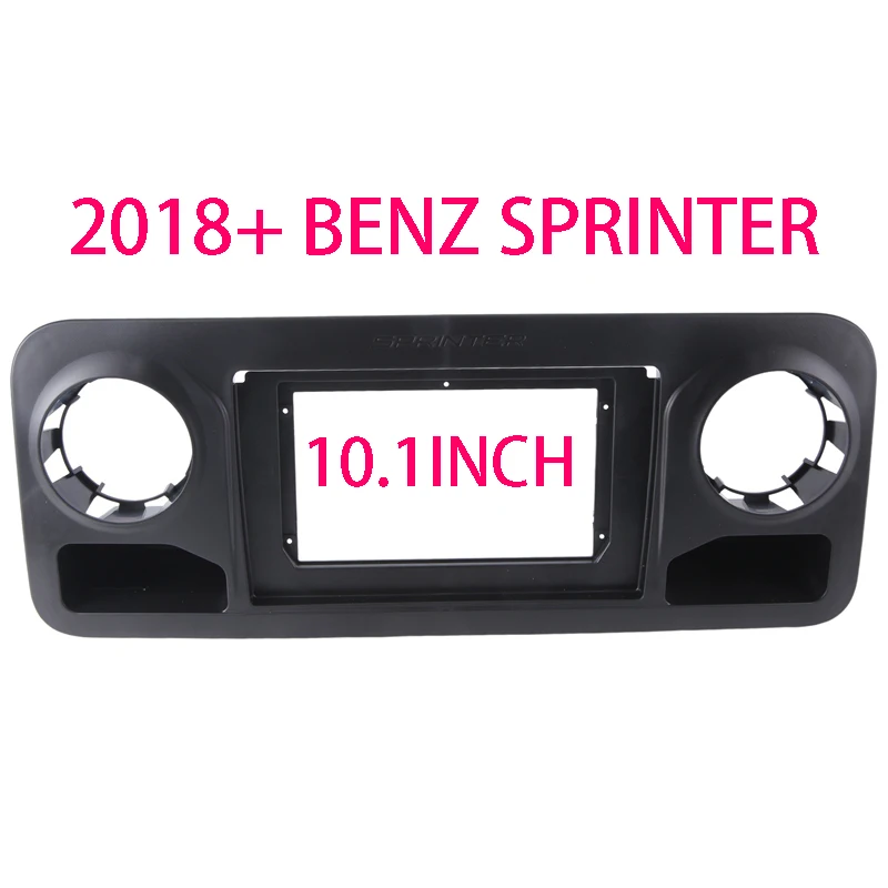 10.1INCH Car Frame Fascia For BENZ SPRINTER 2018+ LHD Bezel Panel Fitting Frame Dashboard Mount Kit