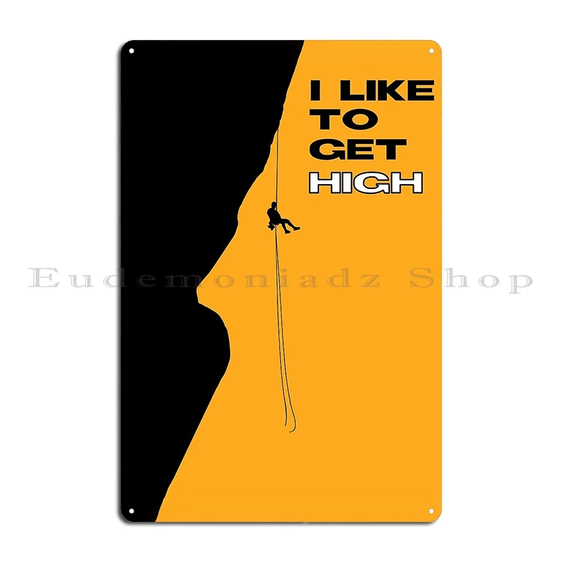 I Like To Get High Metal Sign Cinema Designs Mural Cinema Cinema Tin Sign Poster