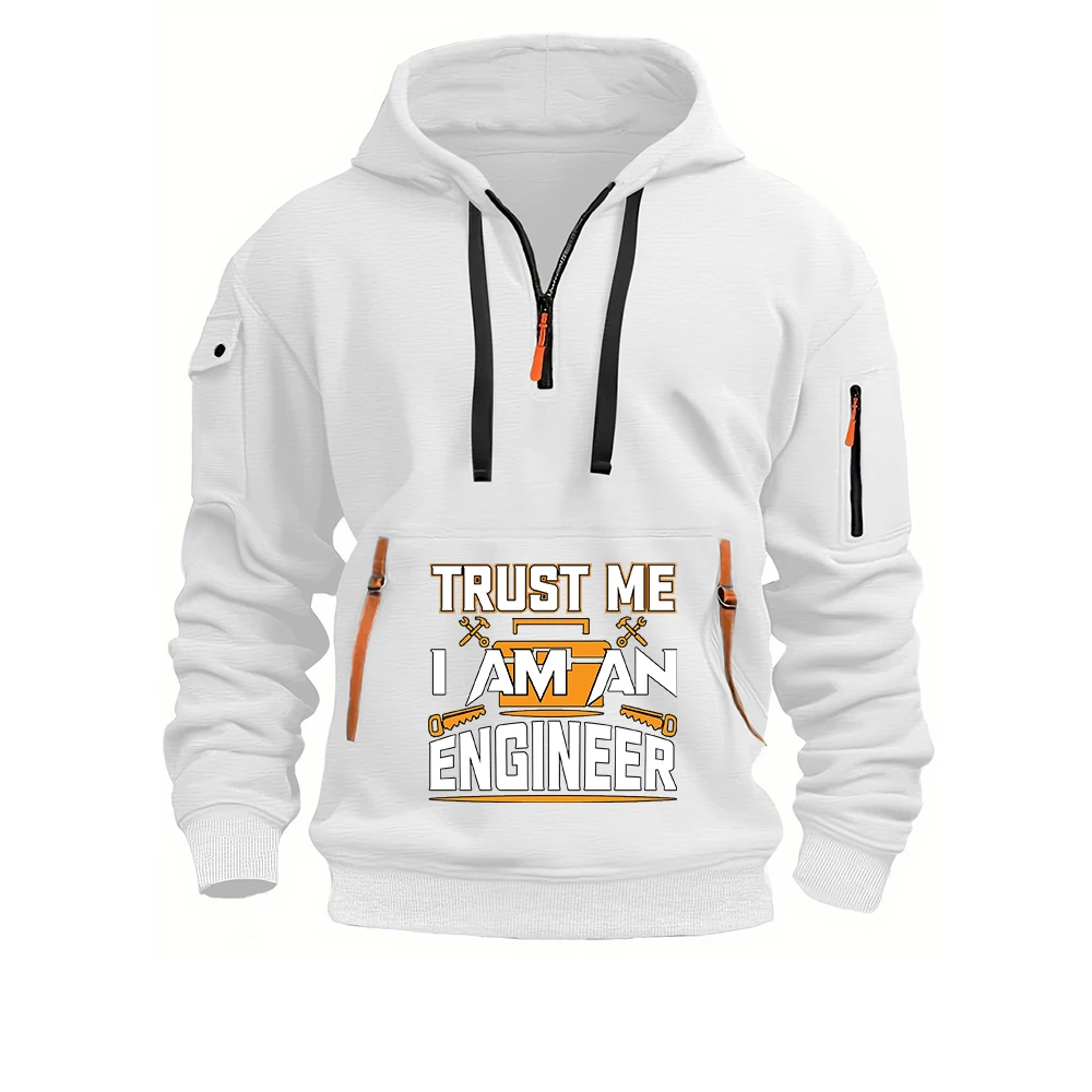 2025 Spring And Autumn Men's Premium Coat Funny Saying Trust Me I Am An Engineer Letter Logo Print Zipper Pullover Hoodies