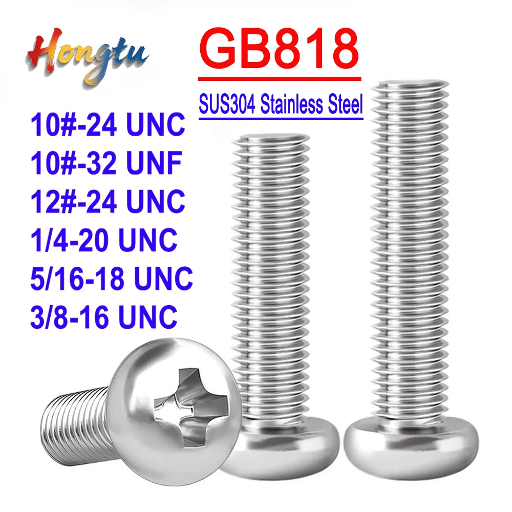 

10# 12# 1/4'' 5/16'' 3/8'' UNC/UNF Phillips Screws GB818 SUS304 Stainless Steel, Cross Recessed Pan Head Machine Bolts